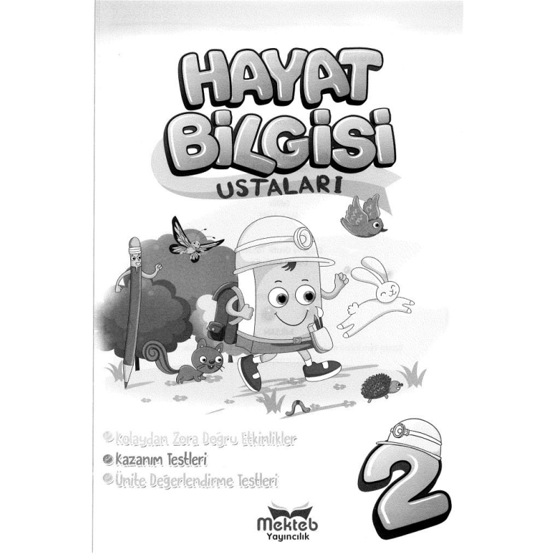 HAYAT BİLGİSİ USTALARI