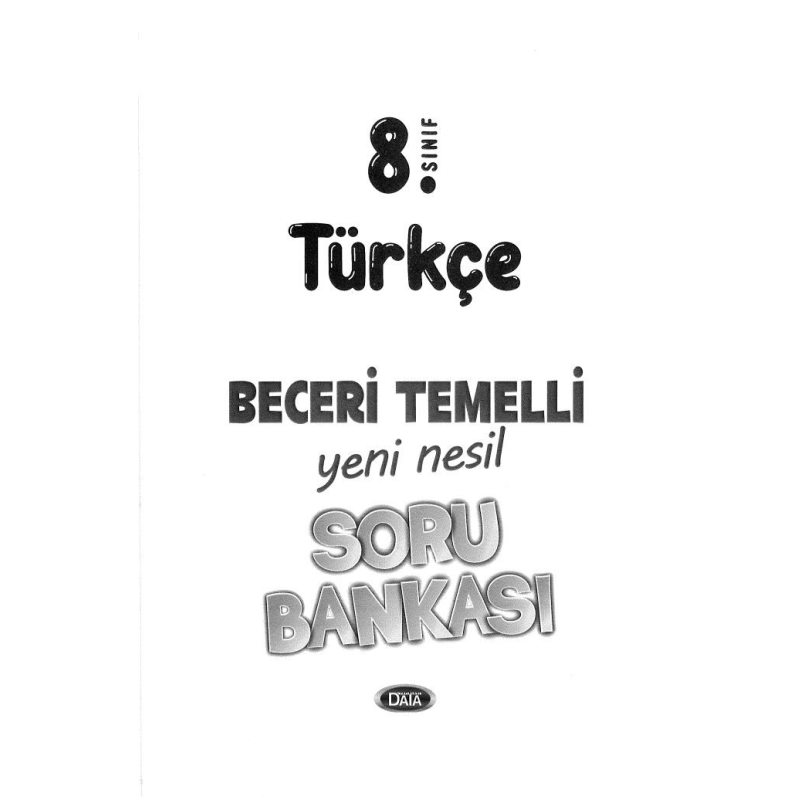 TÜRKÇE BECERİ TEMELLİ YENİ NESİL SORU BANKASI