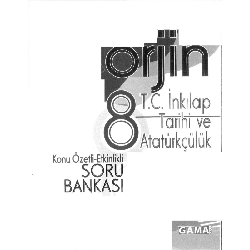 ORJİN T.C. İNKILAP TARİHİ VE ATATÜRKÇÜLÜK KONU ÖZETLİ SORU BANKASI