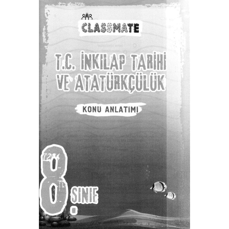 CLASSMATE T.C. İNKILAP TARİHİ VE ATATÜRKÇÜLÜK KONU ANLATIMI