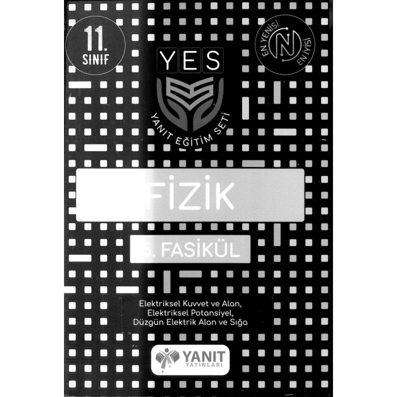 FİZİK 5. FASİKÜL ELEKTRİKSEL KUVVET ELEKTRİK ALAN ELEKTRİKSEL POTANSİYEL DÜZGÜN ELEKTRİK ALAN VE SIĞA