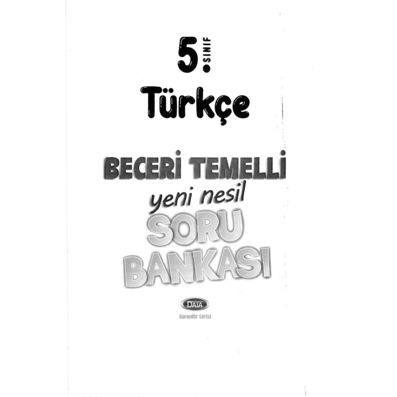TÜRKÇE BECERİ TEMELLİ SORU BANKASI