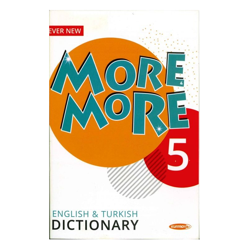 MORE MORE ENGLISH & TURKISH DICTIONARY