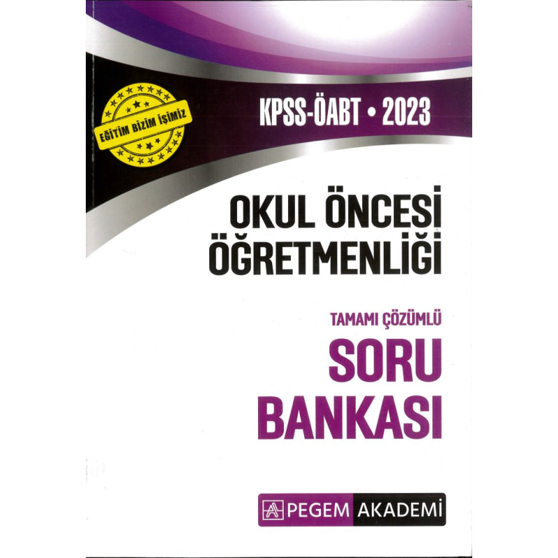 OKUL ÖNCESİ ÖĞRETMENLİĞİ TAMAMI ÇÖZÜMLÜ SORU BANKASI