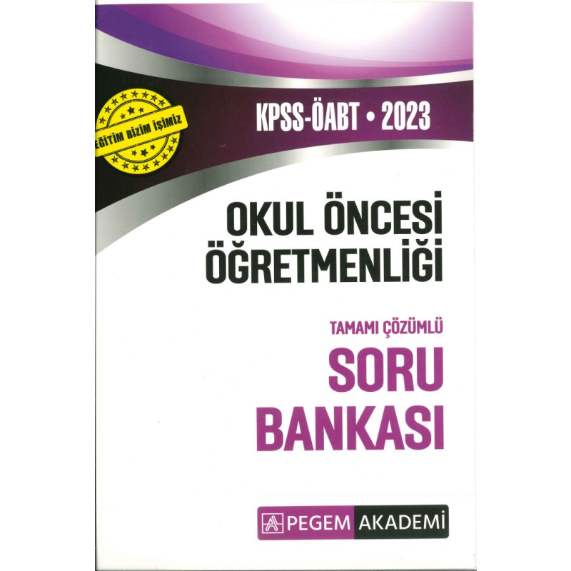 OKUL ÖNCESİ ÖĞRETMENLİĞİ TAMAMI ÇÖZÜMLÜ SORU BANKASI