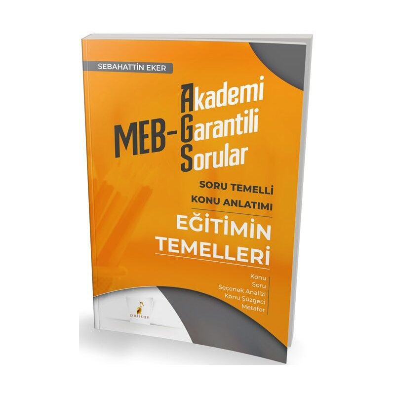 2025 MEB-AGS Eğitimin Temelleri Soru Temelli Konu Anlatımı Pelikan Yayınları