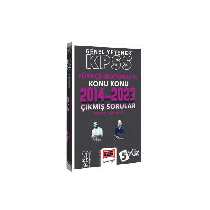 2024 KPSS 5Yüz Türkçe-Matematik) Tamamı Çözümlü Son 10 Yıl Konu Konu Çıkmış Sorular (2014-2023)
