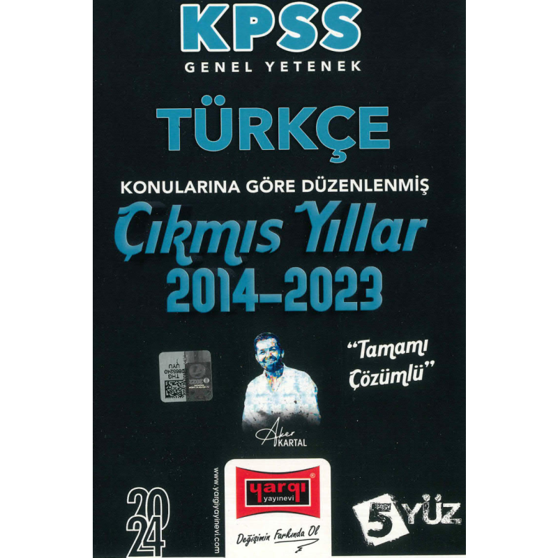 TÜRKÇE KONULARINA GÖRE DÜZENLENMİŞ 2014-2023 TAMAMI ÇÖZÜMLÜ ÇIKMIŞ SORULAR (5YÜZ)