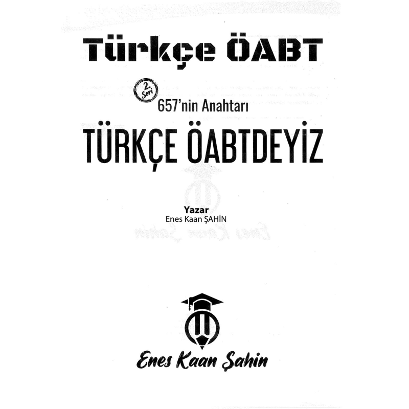 657'NİN ANAHTARI TÜRKÇE ÖABTDEYİZ Enes Kaan Şahin