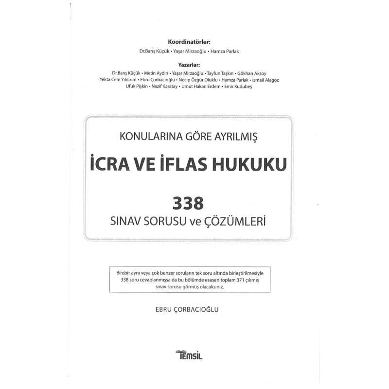 İCRA VE İFLAS HUKUKU KONULARINA GÖRE AYRILMIŞ 338 SINAV SORUSU VE ÇÖZÜMLERİ