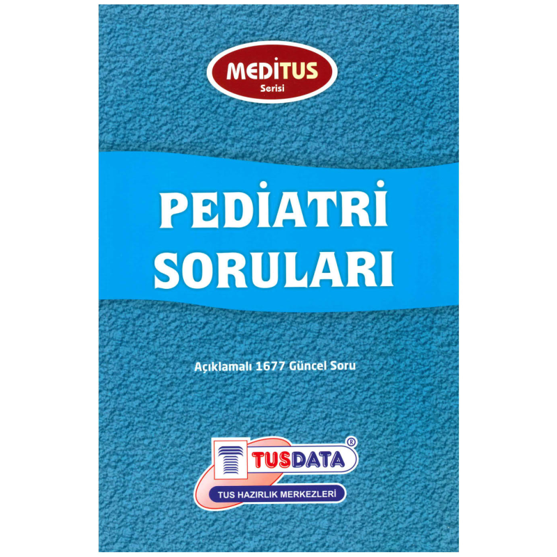 Pediatri Soruları Açıklamalı 1677 Güncel Soru Meditus Serisi TUSDATA