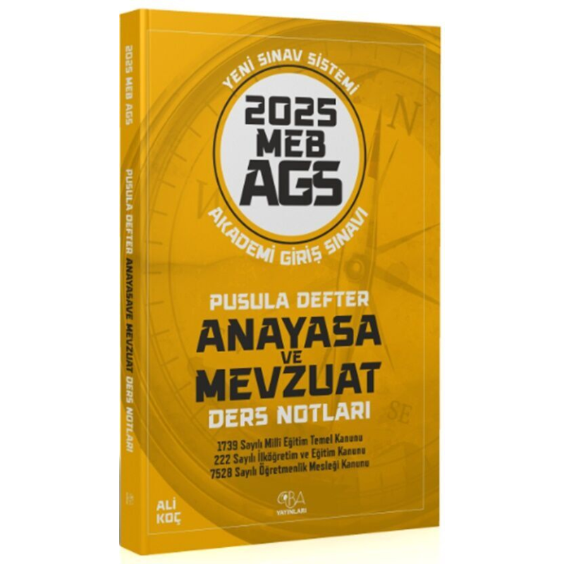 2025 MEB-AGS Anayasa ve Mevzuat Pusula Defter Ders Notları Ali Koç CBA Yayınları