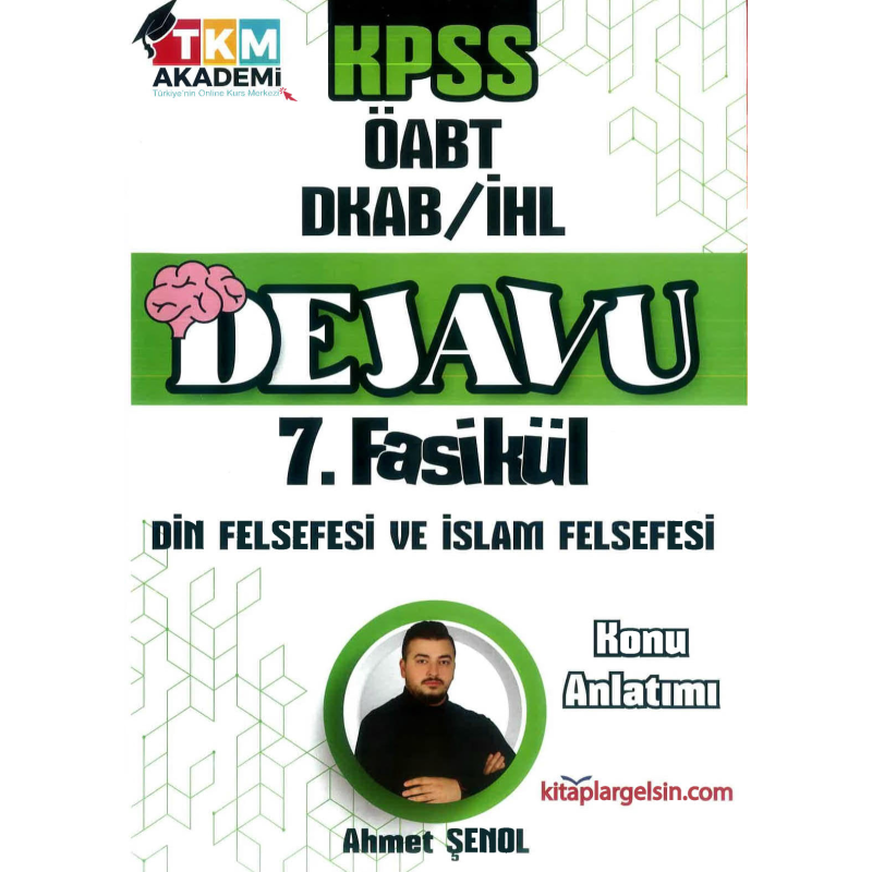 DEJAVU 7. FASİKÜL DİN FELSEFESİ VE İSLAM FELSEFESİ