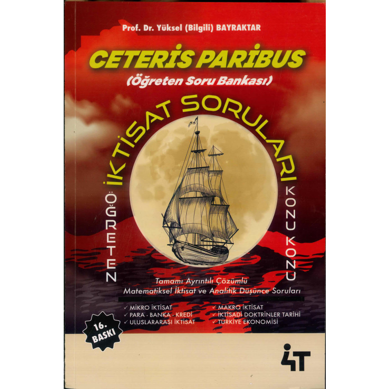 CETERİS PARİBUS İKTİSAT SORULARI KONU KONU 16. BASKI YÜKSEKBİLGİSİ