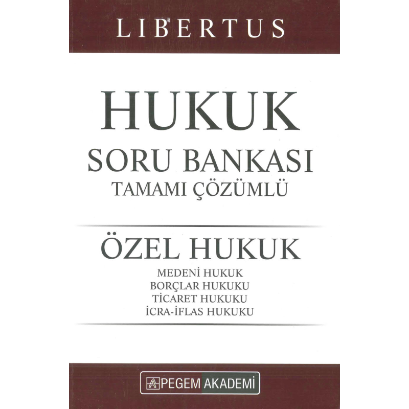 LİBERTUS HUKUK ÖZEL HUKUK SORU BANKASI ÇÖZÜMLÜ 2022