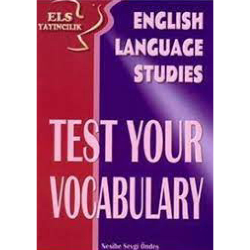 ENGLISH LANGUAGE STUDIES TEST YOUR VOCABULARY