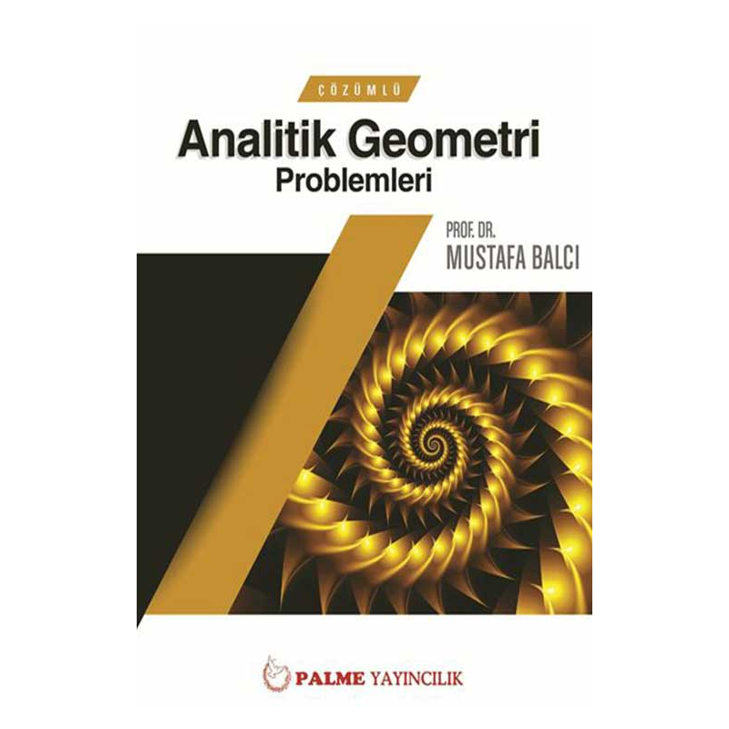 Çözümlü Analitik Geometri Problemleri Mustafa Balcı Palme Yayıncılık