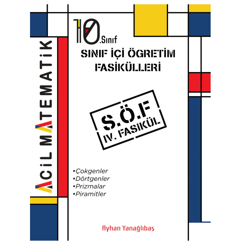 10. SInıf Acil Matematik SÖF 4. Fasikül (Çokgenler-Dörtgenler-Prizmalar-Piramitler)