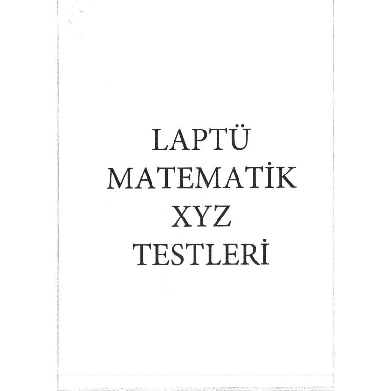 Laptü Matematik XYZ Testleri