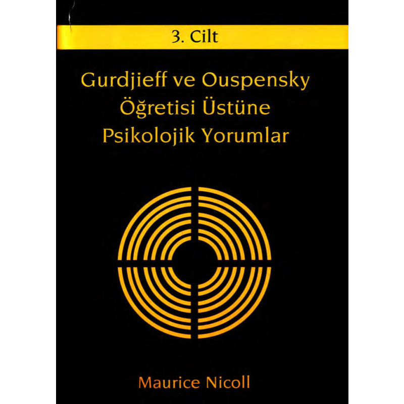 Gurdjieff ve Ouspensky Öğretisi Üstüne Psikolojik Yorumlar 3. Cilt