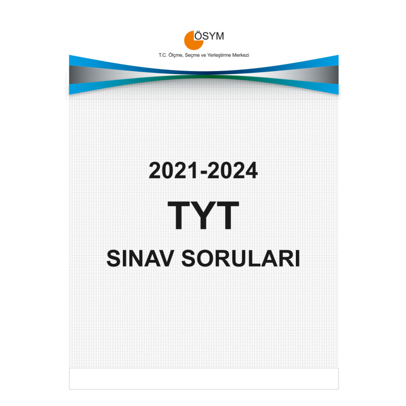 TYT ÇIKMIŞ SINAV SORULARI (2021-2024)