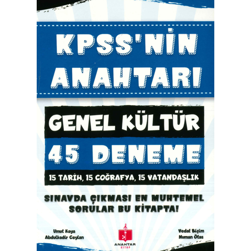 KPSS'NİN ANAHTARI GK 45 DENEME (TARİH-COĞ.-VAT) SINAVDA ÇIKMASI MUHTEMEL SORULAR