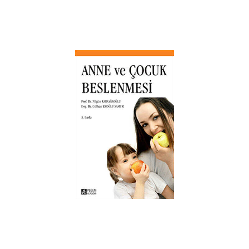 Anne ve Çocuk Beslenmesi Prof. Dr. Nilgün Karaağaoğlu