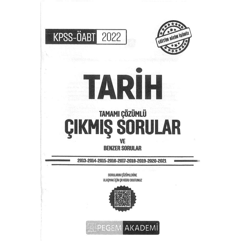TARİH TAMAMI ÇÖZÜMLÜ ÇIKMIŞ SORULAR VE BENZER SORULAR (2013-2021)