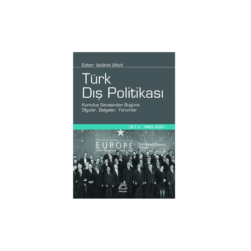 Türk Dış Politikası - Cilt 2: 1980-2001 Baskın Oran