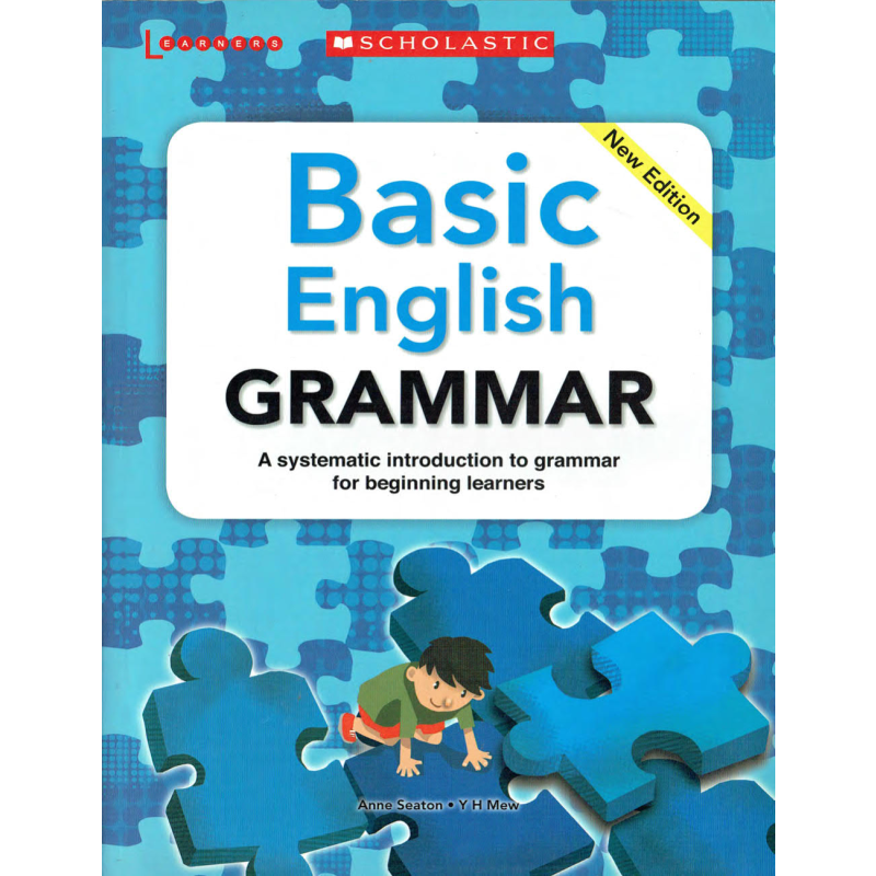 Basic English Grammar - A systematic introduction to grammar for beginning learners