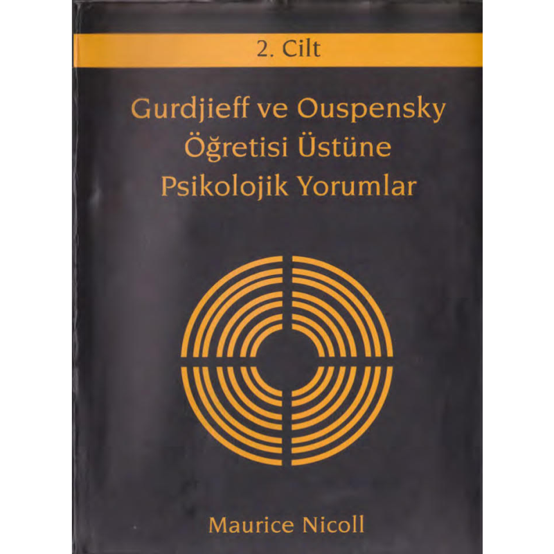 Gurdjieff ve Ouspensky Öğretisi Üstüne Psikolojik Yorumlar 2. Cilt