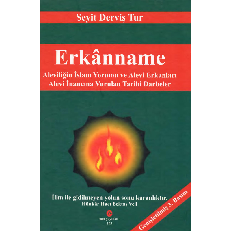 Erkanname : Aleviliğin İslam Yorumu ve Alevi Erkanları - Alevi İnancına Vurulan Tarihi Darbeler Can Yayınları (Ali Adil Atalay)