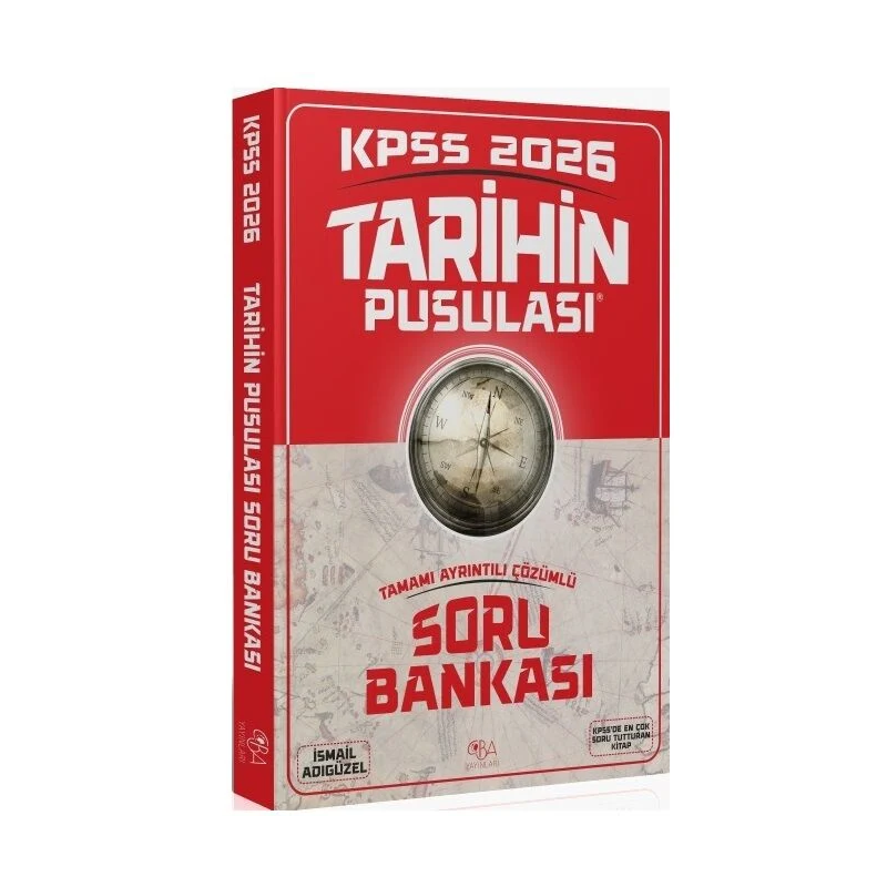 2026 KPSS Tarihin Pusulası Soru Bankası Çözümlü İsmail Adıgüzel CBA Yayınları
