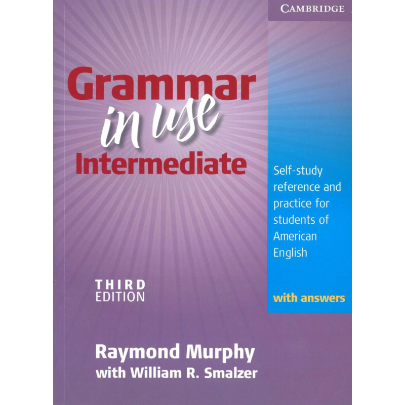 Grammar in Use Intermediate Student's Book with Answers