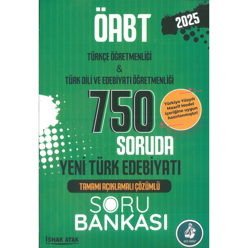 2025 ÖABT Türkçe-Türk Dili Edebiyatı Yeni Türk Edebiyatı 750 Soruda Soru Bankası Çözümlü Atak Yayınları