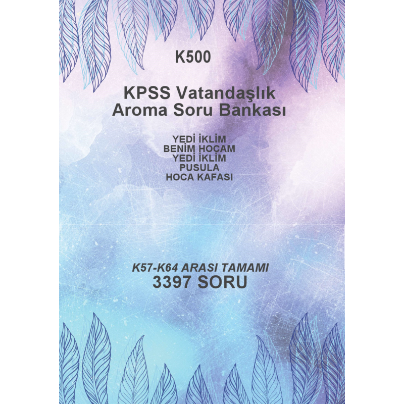 VATANDAŞLIK TAMAMI (K57-K64) --3397 SORU-- (K57-K64 YAYINLARI: YEDİ İKLİM - BENİM HOCAM - YEDİ İKLİM - PUSULA - HOCA KAFASI)