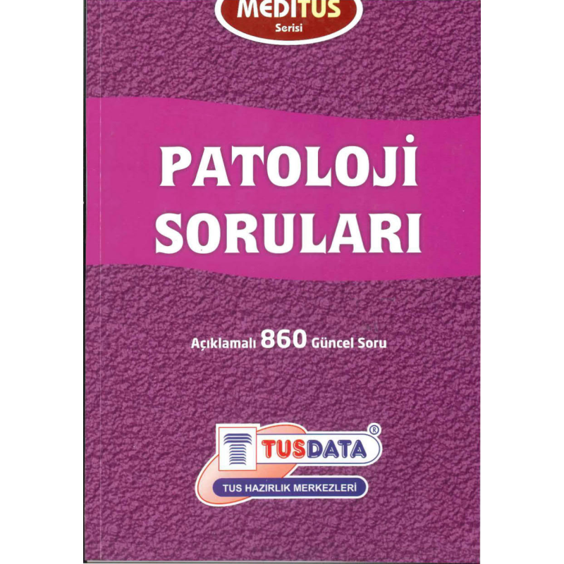 Patoloji Soruları Açıklamalı 860 Güncel Soru Meditus Serisi TUSDATA