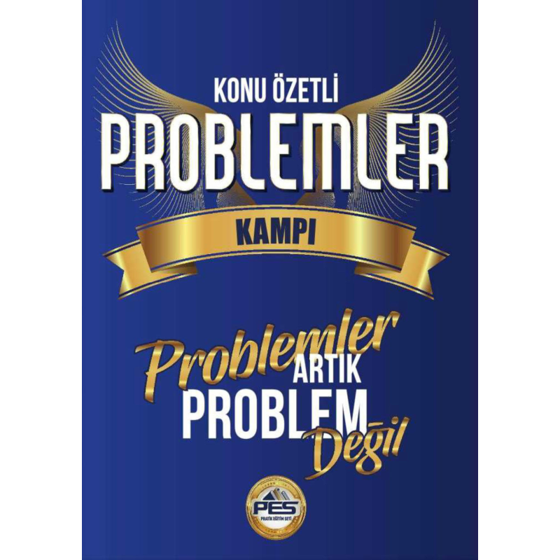 KONU ÖZETLİ PROBLEMLER KAMPI PROBLEMLER ARTIK PROBLEM DEĞİL