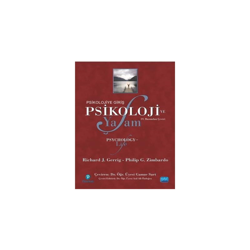 PSİKOLOJİ VE YAŞAM -Psikolojiye Giriş- Psychology and Life Nobel Akademik Yayıncılık