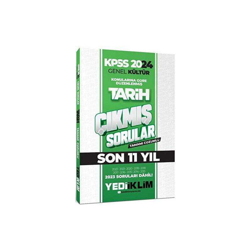 2024 KPSS Genel Kültür Lisans Tarih Konularına Göre Tamamı Çözümlü Çıkmış Sorular Yediiklim Yayınları (2013-2023)