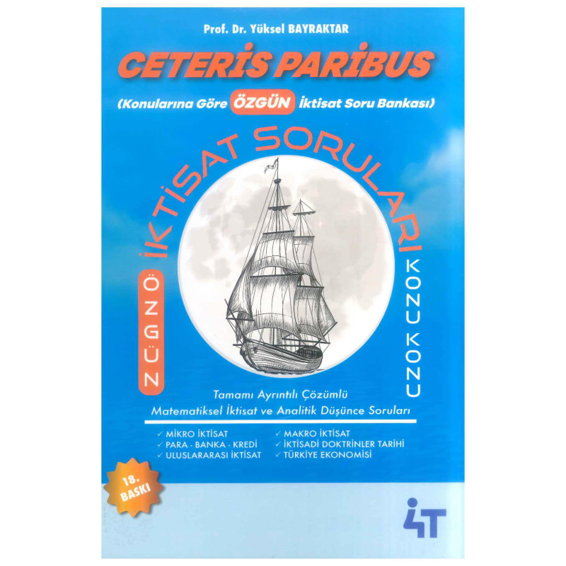 Ceteris Paribus İktisat Tamamı Çözümlü Sorular 4T Yayınları