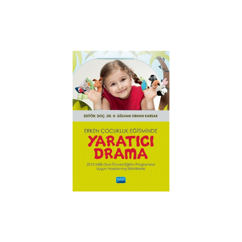 Erken Çocukluk Eğitiminde Yaratıcı Drama Nobel Akademik Yayıncılık