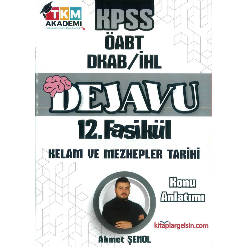 DEJAVU 12. FASİKÜL KELAM VE MEZHEPLER TARİHİ