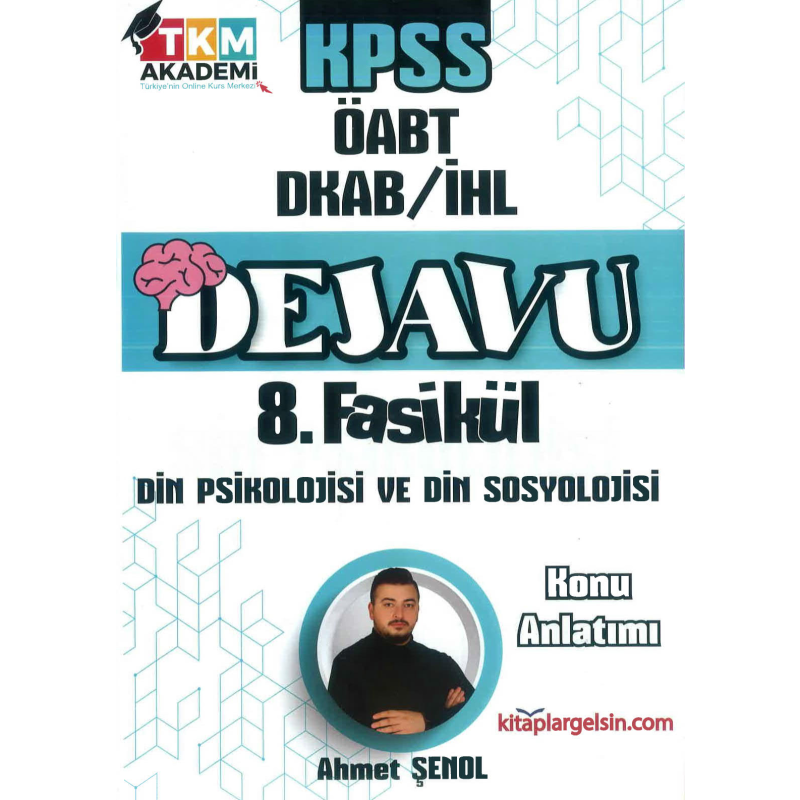 DEJAVU 8. FASİKÜL DİN PSİKOLOJİSİ VE DİN SOSYOLOJİSİ