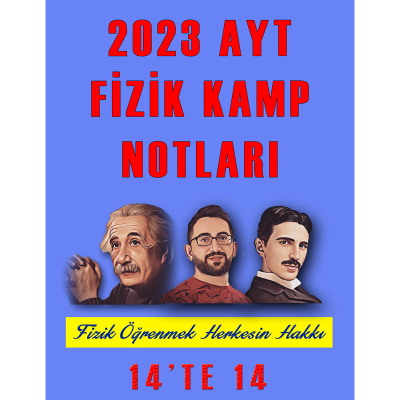 2023 AYT FİZİK KAMP NOTLARI 14'TE 14