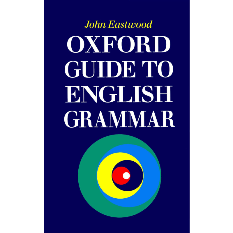 OXFORD GUIDE TO ENGLISH GRAMMAR