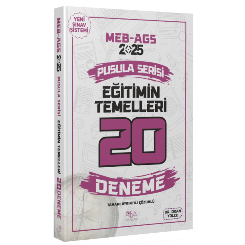 2025 MEB-AGS Eğitimin Temelleri 20 Deneme Çözümlü Pusula Serisi CBA Yayınları