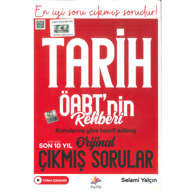 TARİH ÖABT'NİN REHBERİ KONULARINA GÖRE TASNİF EDİLMİŞ ORJİNAL ÇIKMIŞ SORUNLAR (2013-2022)