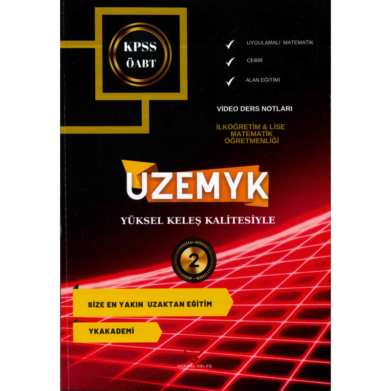 UYGULAMALI MATEMATİK- CEBİR- ALAN EĞİTİMİ UZEMYK İLKÖĞRETİM-LİSE MAT. ÖĞRETMENLİĞİ 2. KİTAP