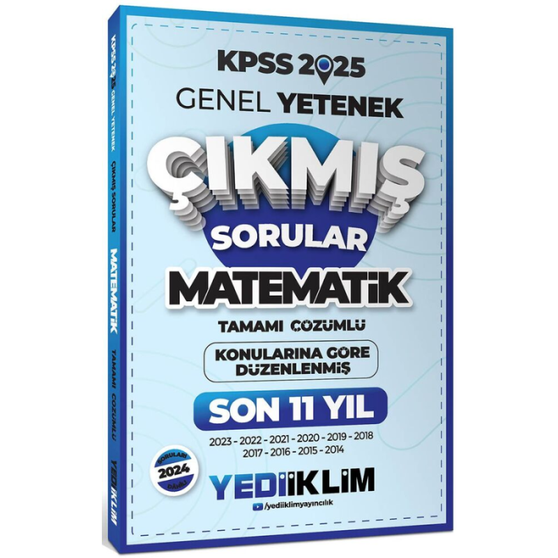 2025 KPSS Genel Yetenek Lisans Matematik Konularına Göre Tamamı Çözümlü Son 11 Yıl Çıkmış Sorular Yediiklim Yayınları